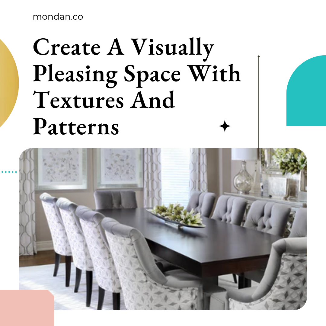 Create a Visually Pleasing Space with Textures and Patterns