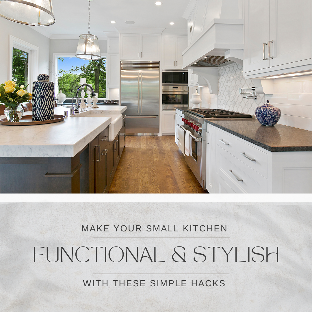 Make Your Small Kitchen Functional and Stylish with These Simple Hacks